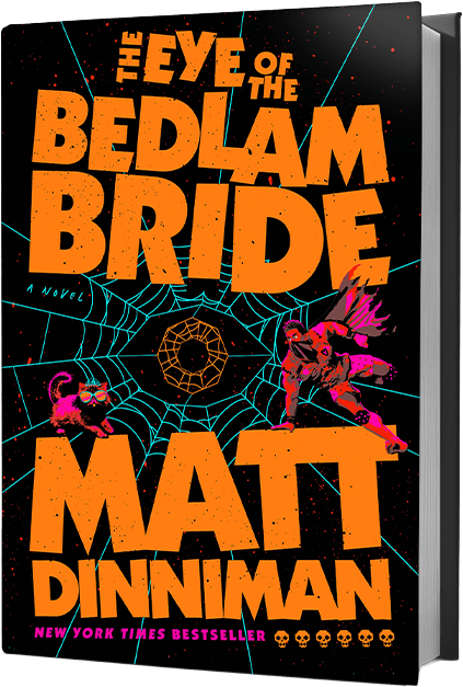 The Eye of the Bedlam Bride by Matt Dinniman